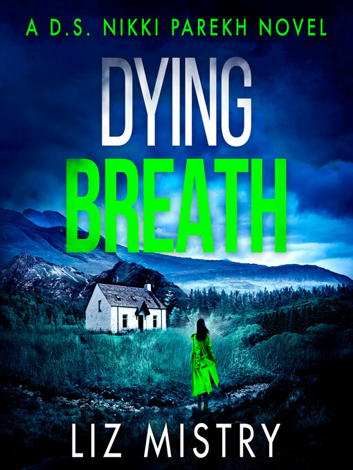 Title details for Dying Breath by Liz Mistry - Available